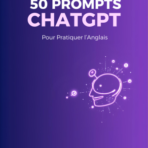 Pack Prompts ChatGPT pour Apprendre l'Anglais